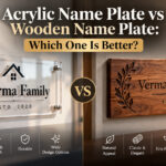 Acrylic Name Plate vs Wooden Name Plate