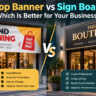 Shop Banner vs Sign Board